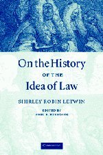 Shirley Robin Letwin-ON THE HISTORY OF THE IDEA OF LAW; ED. BY NOEL B. EDWARDS.