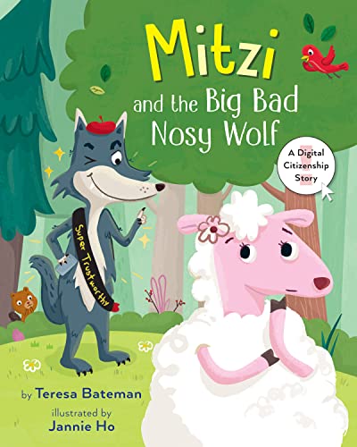 Teresa Bateman-Mitzi and the Big Bad Nosy Wolf