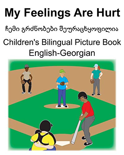 Richard Carlson-English-Georgian My Feelings Are Hurt/ჩემი გრძნობები შეურაცხყოფილია Children's Bilingual Picture Book
