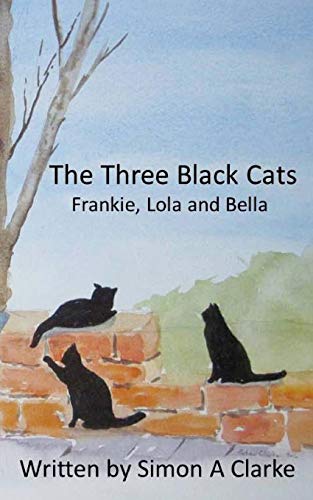 The Three Black Cats - Simon A. Clarke