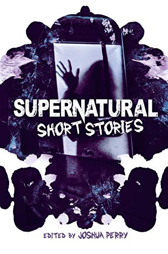 Supernatural Short Stories - Joshua Perry (editor)