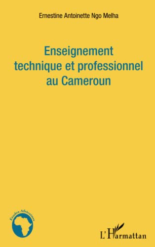 Enseignement technique et professionnel au Cameroun - Ernestine Antoinette Ngo Melha