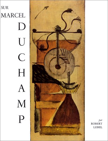 Robert Lebel-Sur Marcel Duchamp