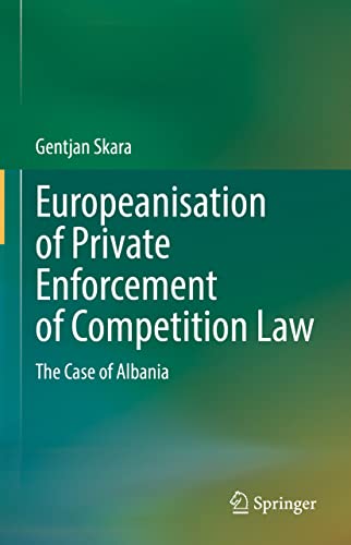 Gentjan Skara-Europeanisation of Private Enforcement of Competition Law