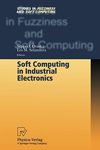 Soft Computing in Industrial Electronics - Seppo J. Ovaska