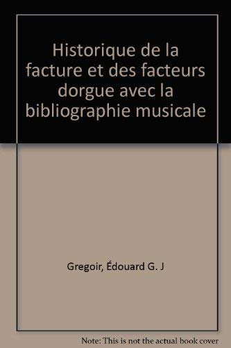 Historique de la facture et des facteurs d'orgue - Edouard G. J. Gregoir
