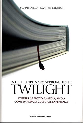 Mariah Larsson-Interdisciplinary Approaches to Twilight