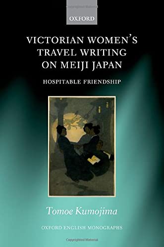 Victorian Women's Travel Writing on Meiji Japan - Tomoe Kumojima