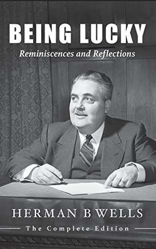 Herman B. Wells-Being Lucky