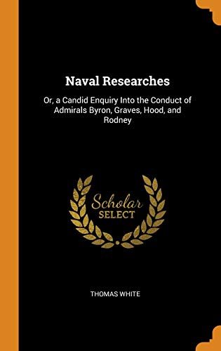 White, Thomas-Naval Researches