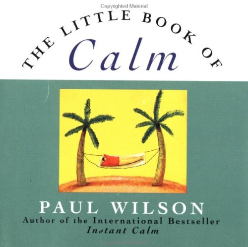 Wilson, Paul-little book of calm