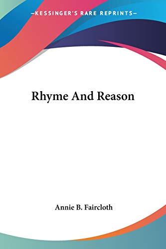 Rhyme And Reason - Annie B. Faircloth
