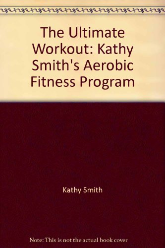 Ultimate workout - Kathy Smith
