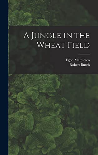 A Jungle in the Wheat Field - Egon 1907-1976 Mathiesen