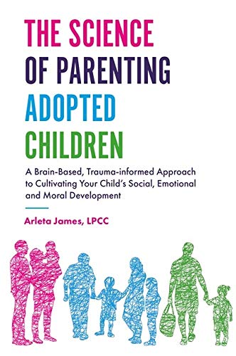 Arleta James-Science of Parenting Adopted Children