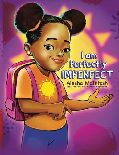 I Am Perfectly Imperfect - Aiesha McIntosh
