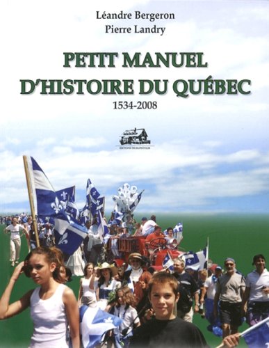 Léandre Bergeron-Petit manuel d'histoire du Québec