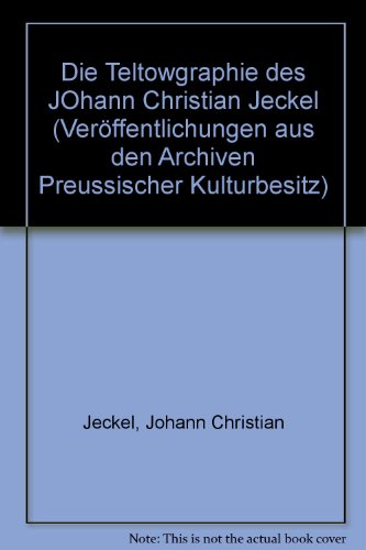 Teltowgraphie des Johann Christian Jeckel - Johann Christian Jeckel