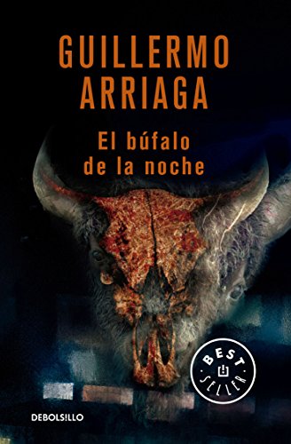 Guillermo Arriaga-Búfalo de la noche, El