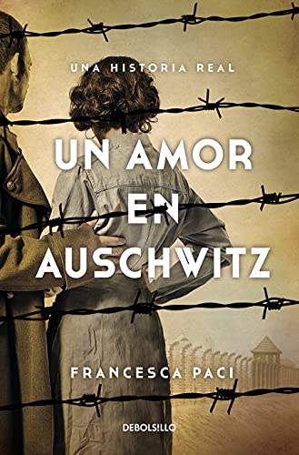 Amor en Auschwitz / a Lovein Auschwitz - Francesca Paci