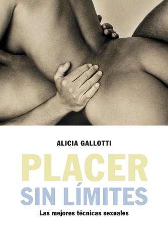 Alicia Gallotti-Placer Sin Limites/Pleasure Without Limits