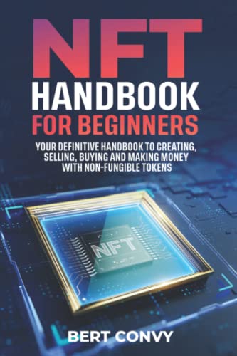 NFT Handbook for Beginners - Bert Convy