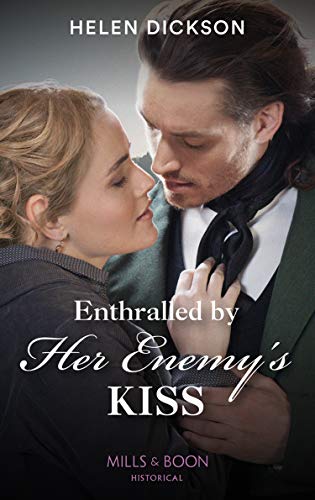 Helen Dickson-Enthralled by Her Enemy's Kiss