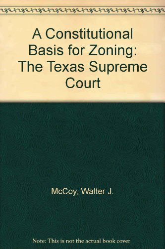 A Constitutional Basis for Zoning - Walter J. McCoy