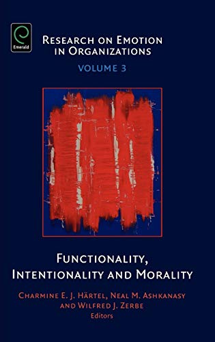 International Conference on Emotions and Organizational Life.-Functionality, intentionality and morality