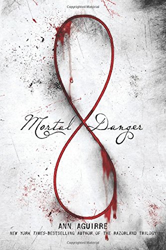 Ann Aguirre-Mortal danger