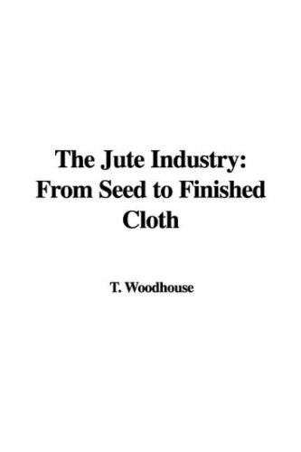 T. Woodhouse-The Jute Industry