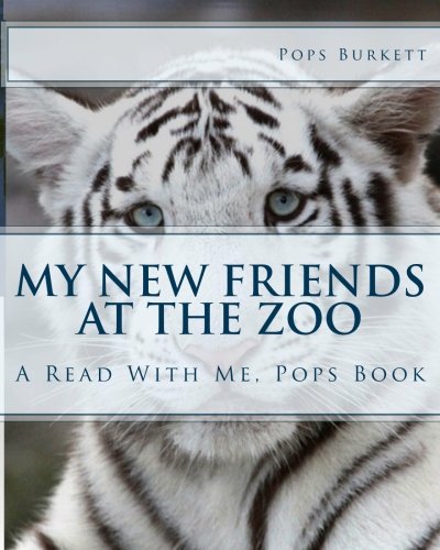 My New Friends At the Zoo - Pops Burkett