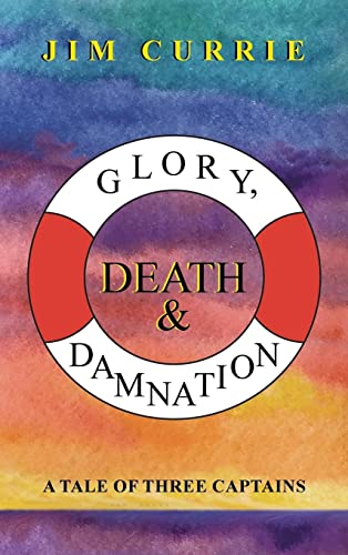 Jim Currie-Glory, Death and Damnation