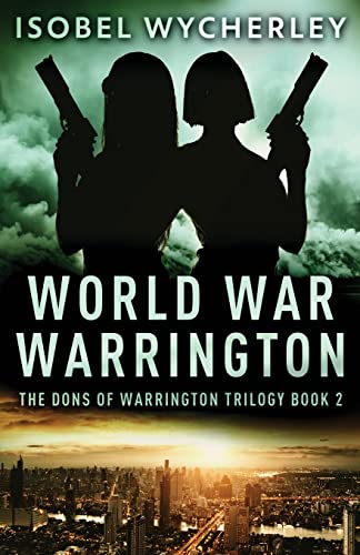 World War Warrington - Isobel Wycherley
