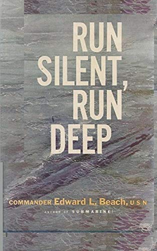 Run Silent Run Deep - Edward L. Beech