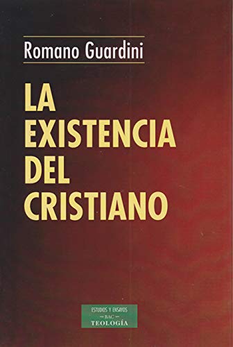 Romano Guardini-La existencia del cristiano