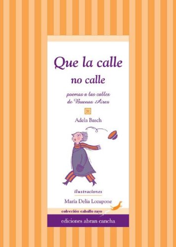 Que La Calle No Calle - Con CD - Adela Basch