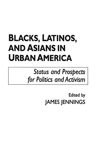 James Jennings-Blacks, Latinos, and Asians in Urban America