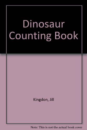 The Dinosaur Counting Book - Jill Kingdon