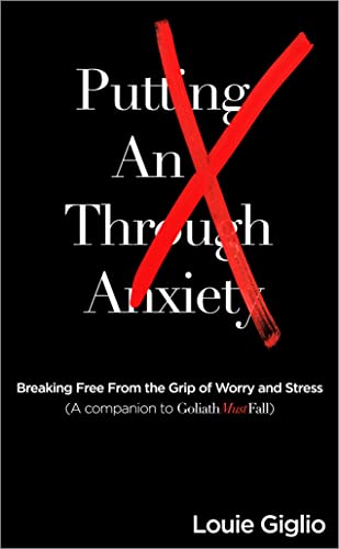Louie Giglio-Putting an X Through Anxiety