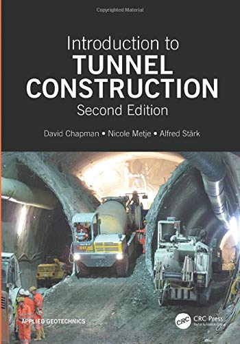 David N. Chapman-Introduction to Tunnel Construction