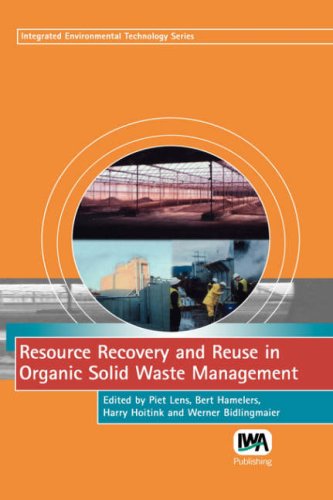 Resource Recovery and Reuse in Organic Solid Waste Management (Integrated Environmental Technology) - Lens