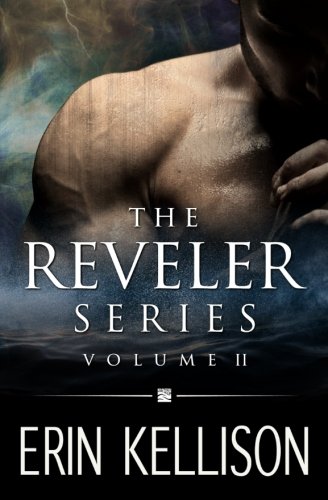 The Reveler Series Volume 2 - Erin Kellison