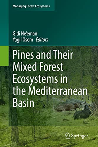 Pines and Their Mixed Forest Ecosystems in the Mediterranean Basin - Gidi Ne'eman