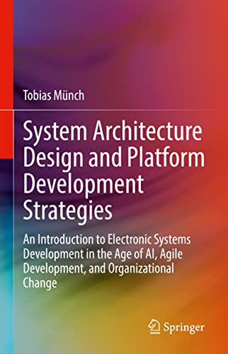 Tobias Münch-System Architecture Design and Platform Development Strategies