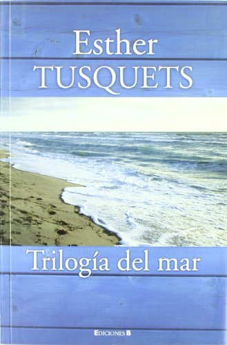Trilogía del mar - Esther Tusquets