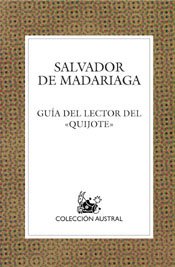 Salvador De Madariaga-Guia De Lectura Del Quijote (Austral)