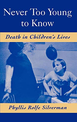 Phyllis R. Silverman-Never too young to know