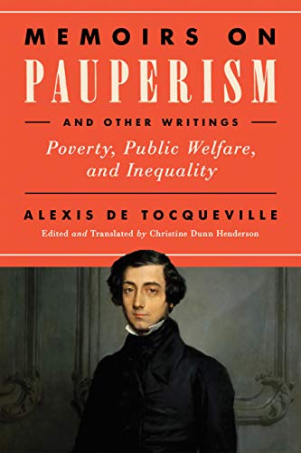 Alexis de Tocqueville-Memoirs on Pauperism and Other Writings