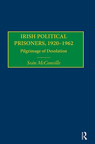 Irish Political Prisoners 1920-1962 - Sean McConville